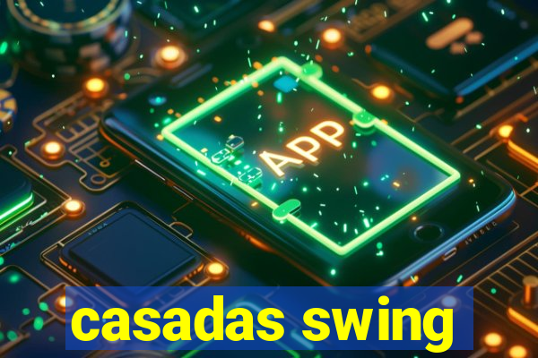 casadas swing
